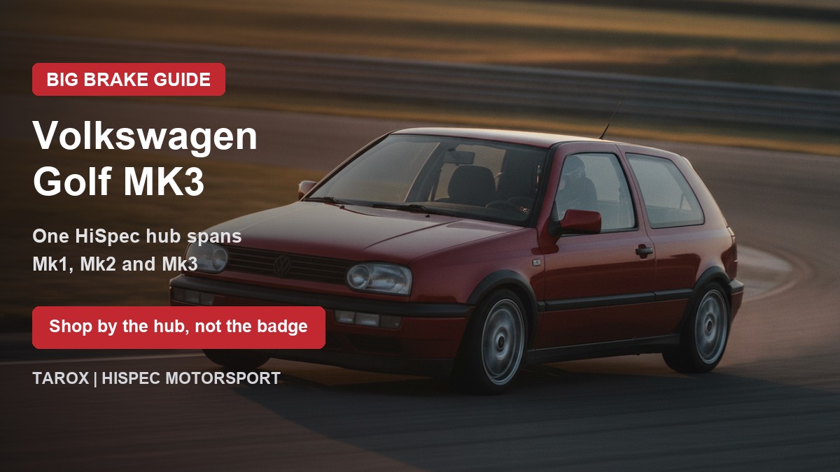 Volkswagen Golf MK3 on track, Tarox and HiSpec big brake kit guide