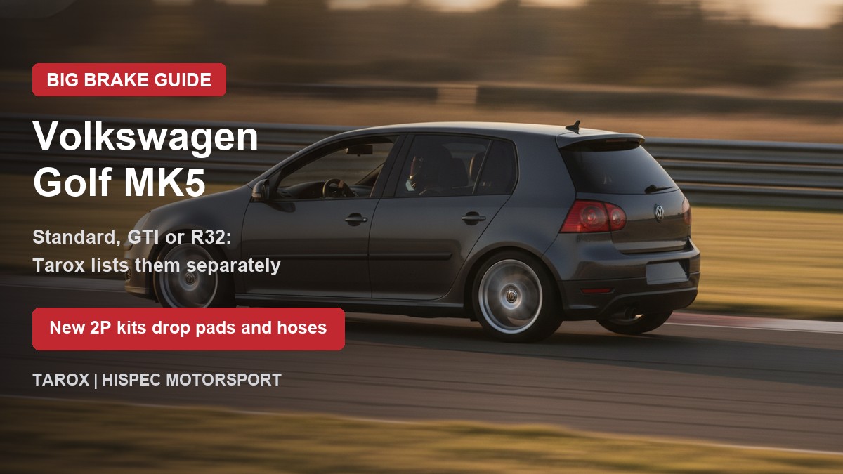 Volkswagen Golf MK5 on track, Tarox and HiSpec big brake kit guide