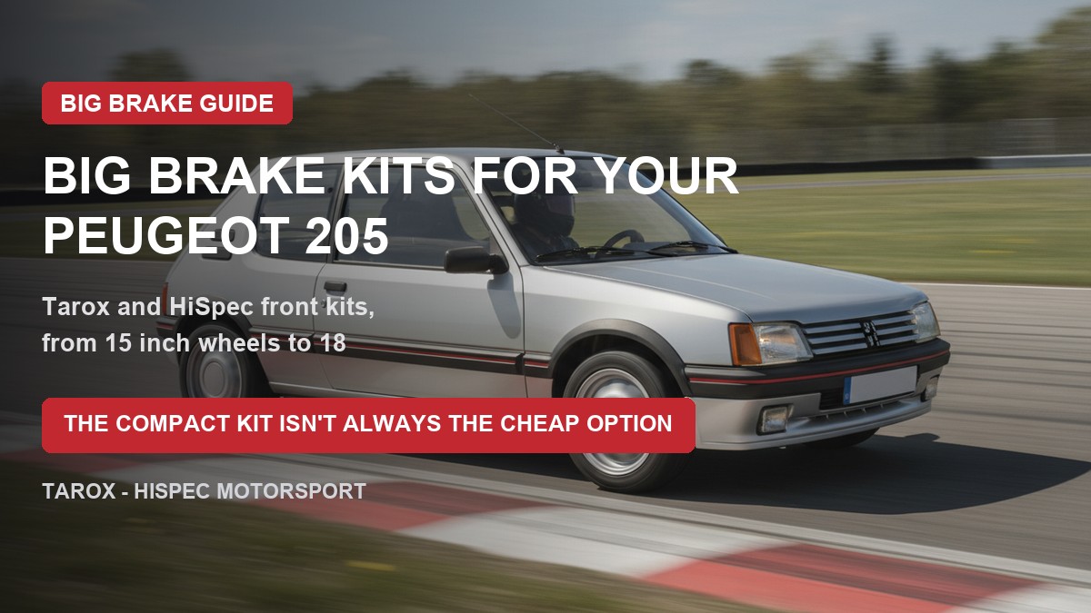 Peugeot 205 on a race circuit, text overlay: big brake kits for your Peugeot 205, Tarox and HiSpec