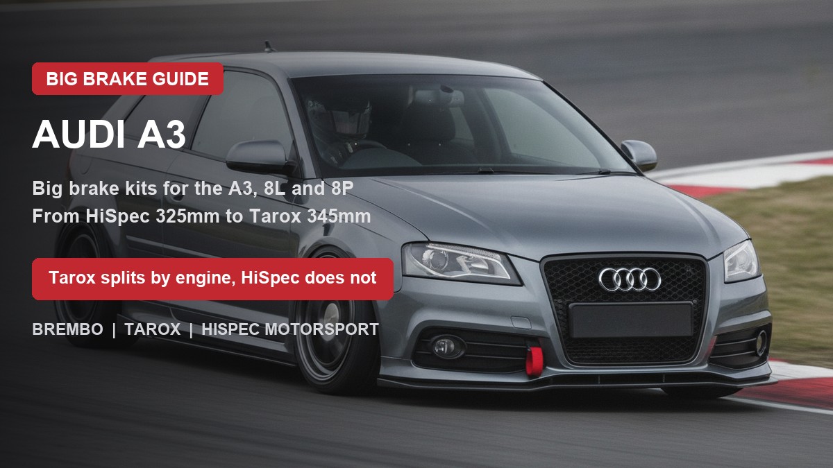 Audi A3 on track - big brake upgrade kit guide