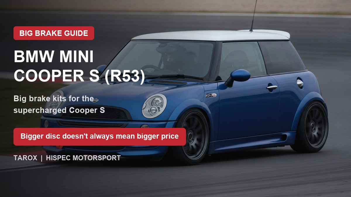 BMW Mini Cooper S (R53) on track - big brake upgrade kit guide