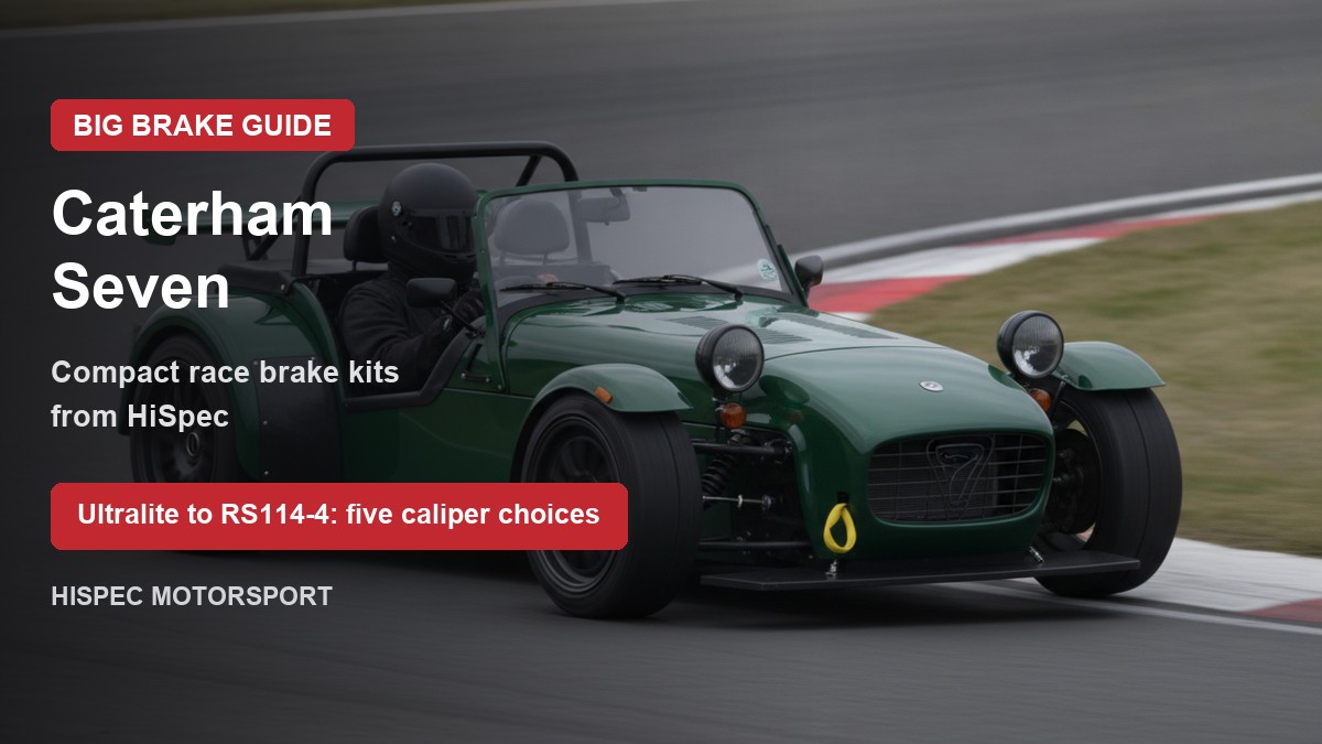 Caterham on track - big brake upgrade kit guide