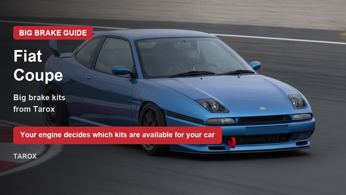 Fiat Coupe on track - big brake upgrade kit guide