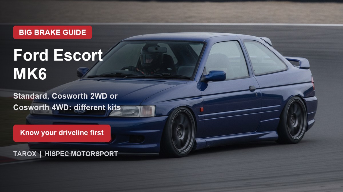 Ford Escort MK6 on track - big brake upgrade kit guide