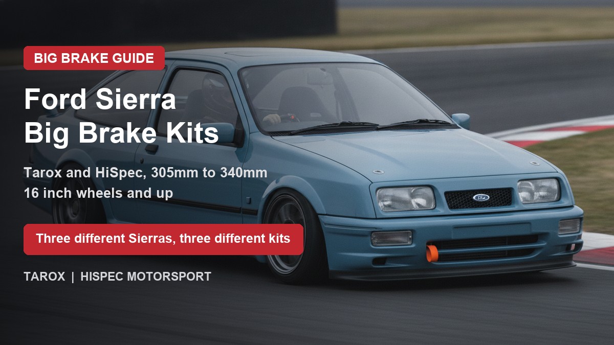 Ford Sierra on track - big brake upgrade kit guide