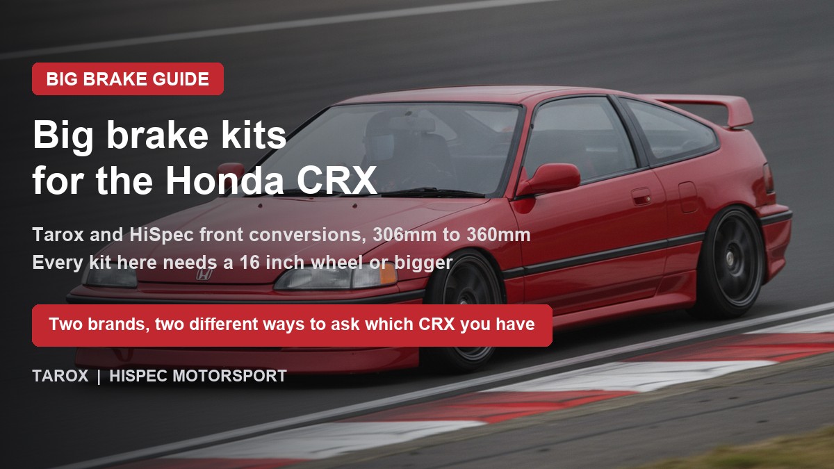 Honda CRX on track - big brake upgrade kit guide