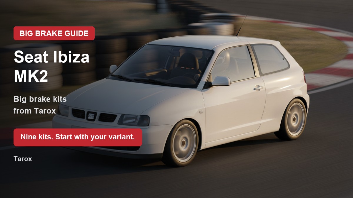 Seat Ibiza MK2 big brake kit guide featured image
