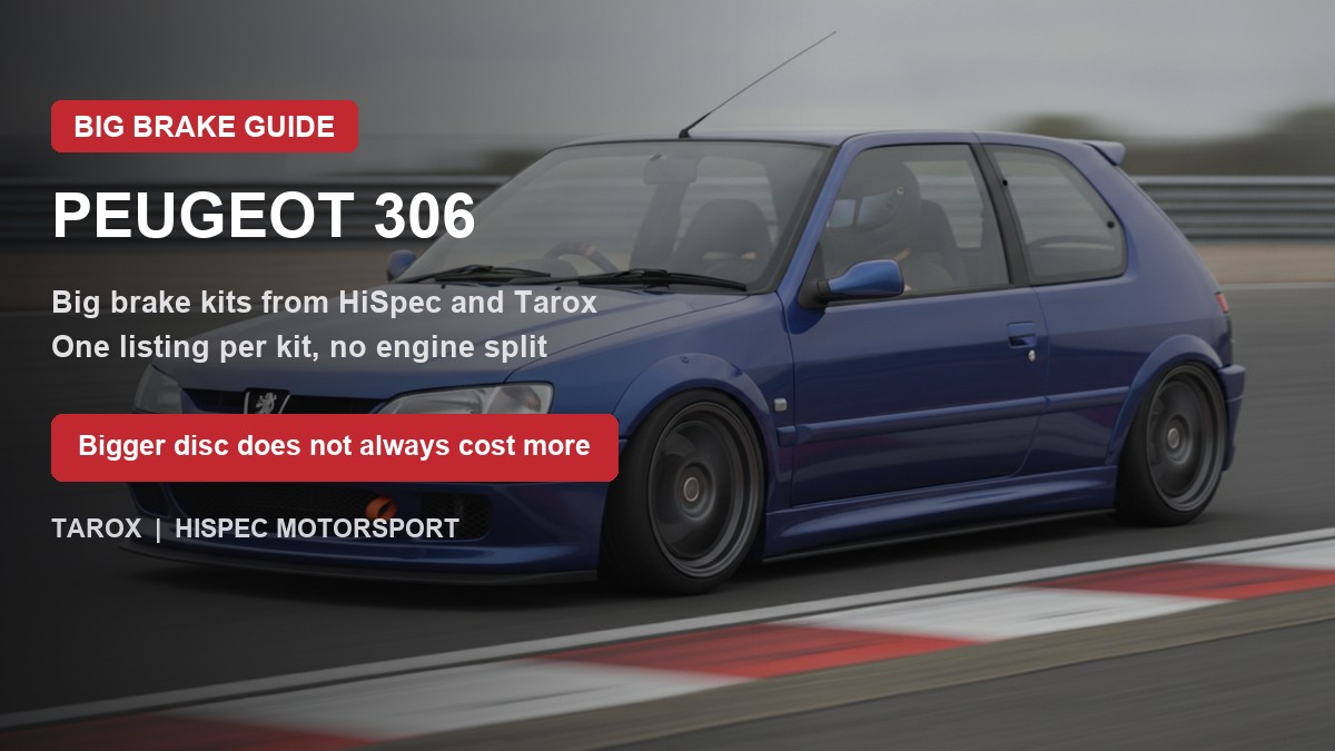 Peugeot 306 on track - big brake upgrade kit guide