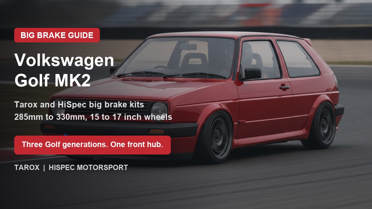 Volkswagen Golf MK2 on track - big brake upgrade kit guide