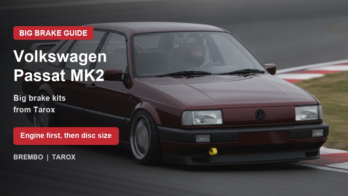 Volkswagen Passat MK2 on track - big brake upgrade kit guide